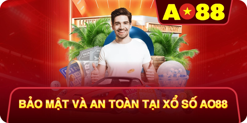 Bảo Mật Và An Toàn Tại Xổ Số AO88